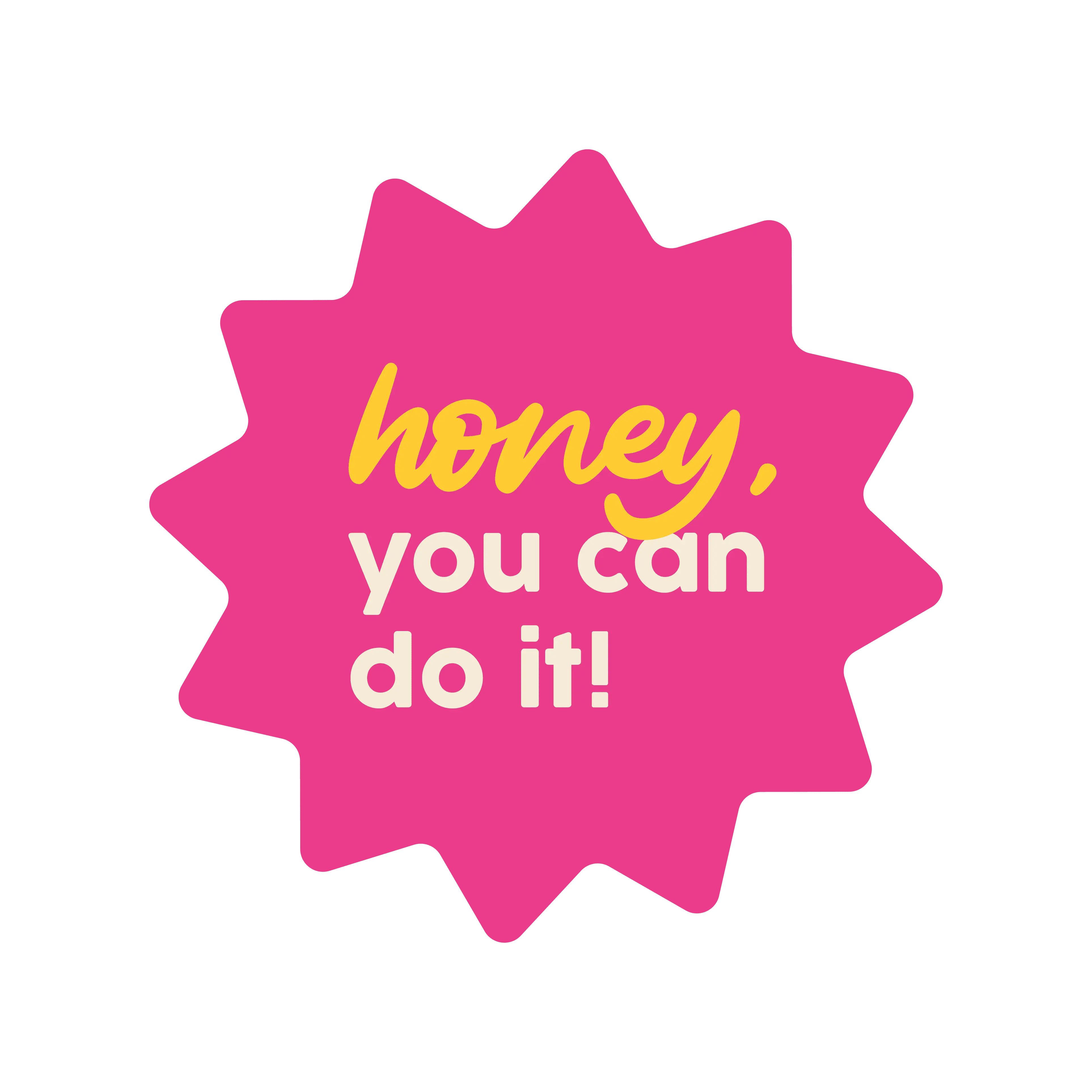 Adesivo Honey, you can do it!